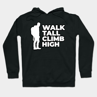 Mountain Trekking Walk Tall Climb High Hoodie